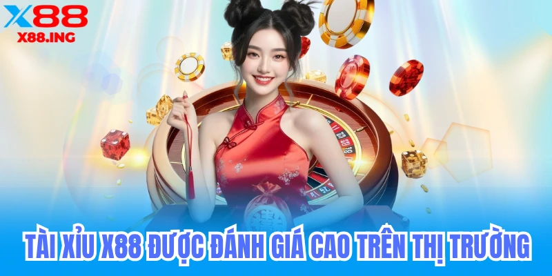 Tài xỉu x88 được đánh giá cao trên thị trường